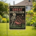 thumbnail image 3 of ViciArt Funny Skeleton Garden Flag – 12”x18” “You Would Make Great Fertilizer” Floral Halloween Décor for Yard or Garden, 3 of 5