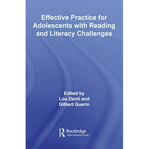 Effective Practice for Adolescents with Reading and Literacy Challenges, (Paperback)
