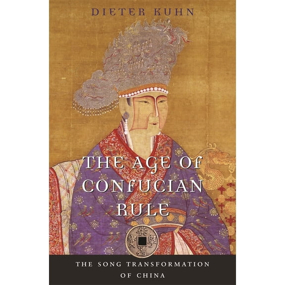 History of Imperial China The Age of Confucian Rule: The Song Transformation of China, Book 4, (Paperback)