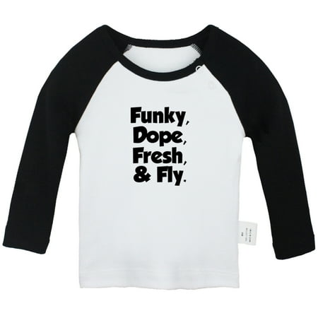 

Funky Dope Fresh & Fly Funny T shirt For Baby Newborn Babies T-shirts Infant Tops 0-24M Kids Graphic Tees Clothing (Long Black Raglan T-shirt 12-18 Months)