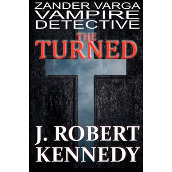 Pre-Owned The Turned: Zander Varga, Vampire Detective: Volume 1 (Zandar Varga, Vampire Detective) Paperback