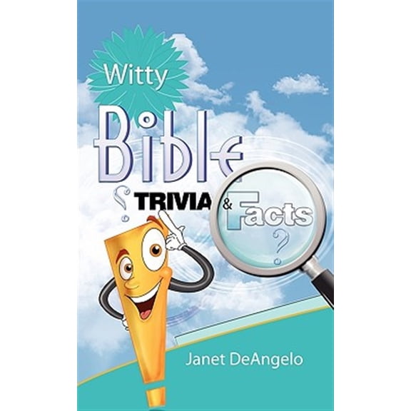 Witty Bible Trivia & Facts, Volume I (Paperback)