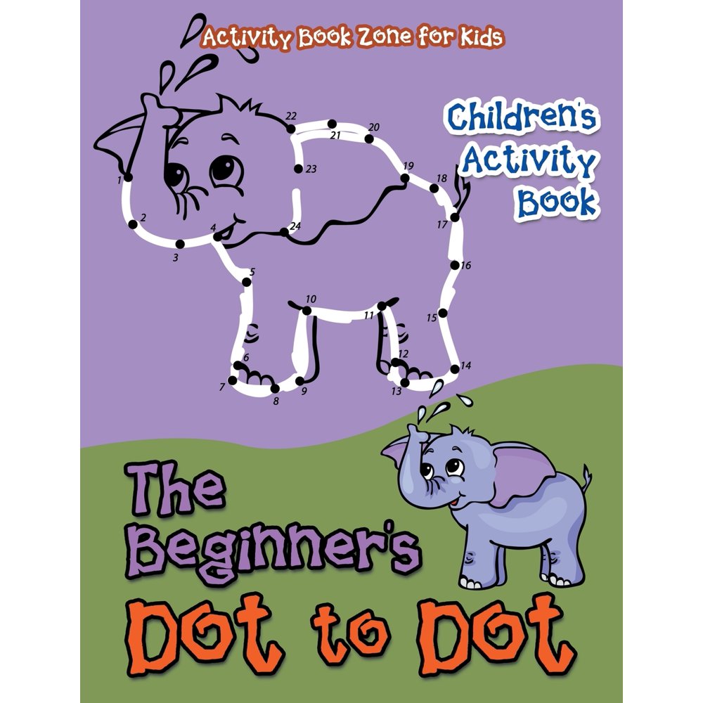 The Beginner's Dot to Dot Children's Activity Book (Paperback