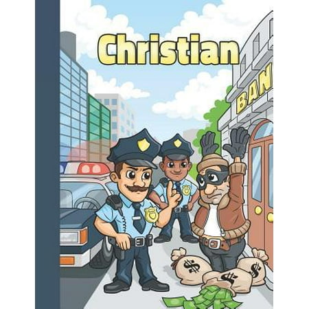 Christian : First Name Personalized Sketchbook - Large Blank Pages Pad for Drawing, Doodling and Sketching. Colorful Police Officers Cartoon Cover for Kids, Boys & (Best Christian Boy Names)