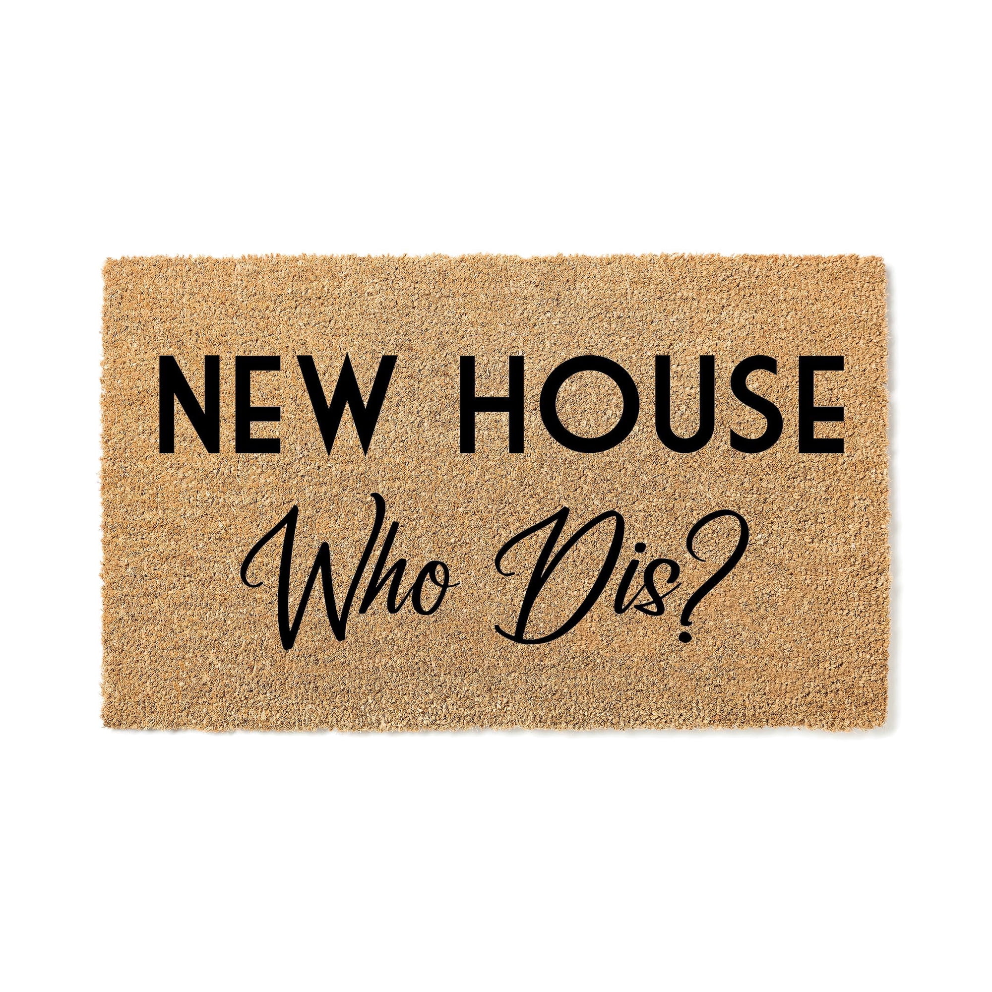 Doormat New House Who Dis? Welcome Mat Funny Home Decor s New Home (18 x 30 ) #5307