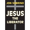 thumbnail image 1 of Jésus le Libérateur: une Lecture Historique-Théologique de Jésus de Nazareth, 1 of 1