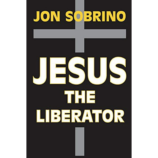 Jésus le Libérateur: une Lecture Historique-Théologique de Jésus de Nazareth