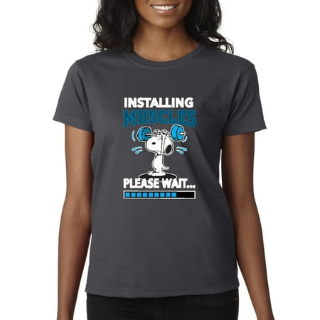 New Way 433 - Women's T-Shirt Installing Muscles Please Wait Snoopy (Best Way To Please A Woman With Your Mouth)