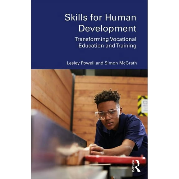 Skills for Human Development: Transforming Vocational Education and Training, (Paperback)