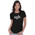 thumbnail image 4 of Funny Sarcastic Attitude Ugh Joke Womens Slim Fit Graphic Tee Brisco Brands S, 4 of 6