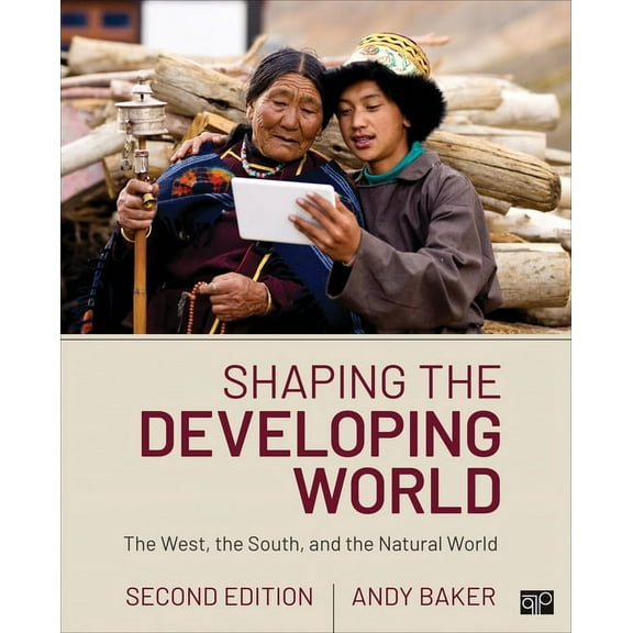 Shaping the Developing World: The West, the South, and the Natural World, (Paperback)