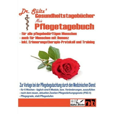 Pflegetagebuch extra groß für alle pflegebedürftigen Menschen - auch mit Demenz: Inkl. Erinnerungstherapie-Protokoll (Paperback)