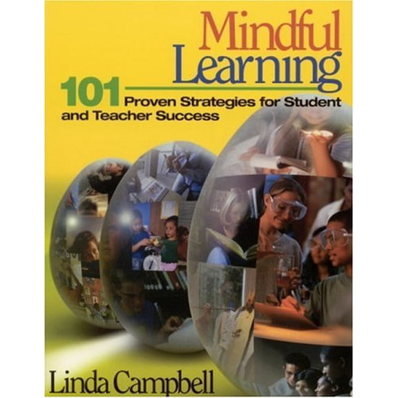 Pre-Owned Mindful Learning: 101 Proven Strategies for Student and Teacher Success (Paperback) 0761945725 9780761945727