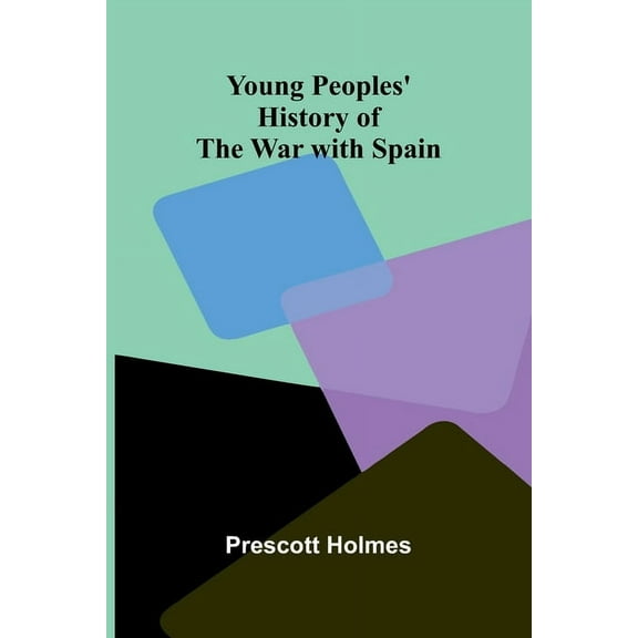 Young Peoples' History of the War with Spain, (Paperback)