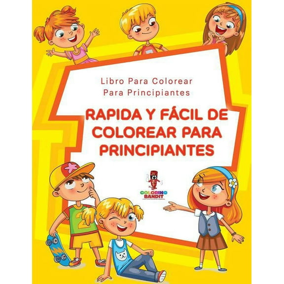 Rápida Y Fácil De Colorear Para Principiantes: Libro Para Colorear Para Principiantes, (Paperback)