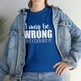 thumbnail image 7 of I May Be Wrong But I Doubt It Shirt - Funny Narcissist Gift Tee - ID: 328, 7 of 7