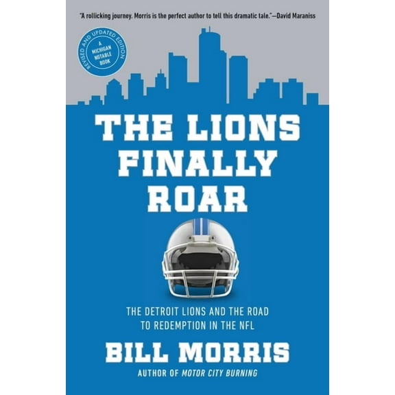 The Lions Finally Roar: The Detroit Lions and the Road to Redemption in the NFL, (Paperback)