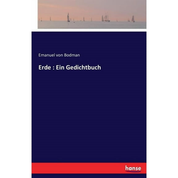 Erde: Ein Gedichtbuch, (Paperback)
