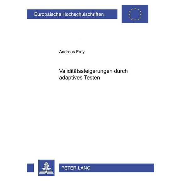 Europäische Hochschulschriften / European University Studies / Publications Universitaires Européenn: Validitaetssteigerungen durch adaptives Testen (Paperback)
