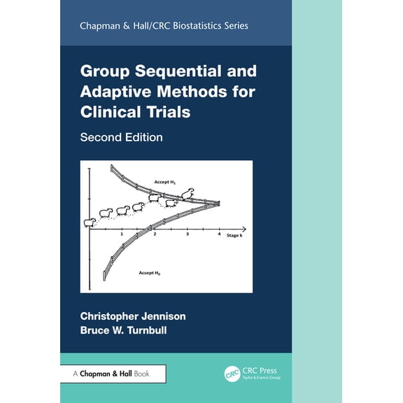 Chapman & Hall/CRC Biostatistics Group Sequential and Adaptive Methods for Clinical Trials, (Hardcover)