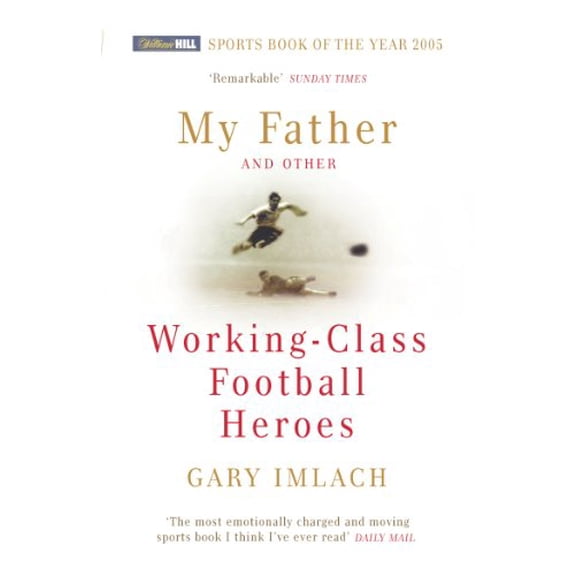 Pre-Owned My Father and Other Working Class Football Heroes Paperback