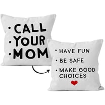 Funny Quote Have Fun Be Safe Make Good Choices Call Your Mom Decorative Pillowcase Throw Pillow Cover, Graduation Gifts for Sofa Bed Home Children Dorm Decor 18 x 18 Inch Reversible Pillow Case