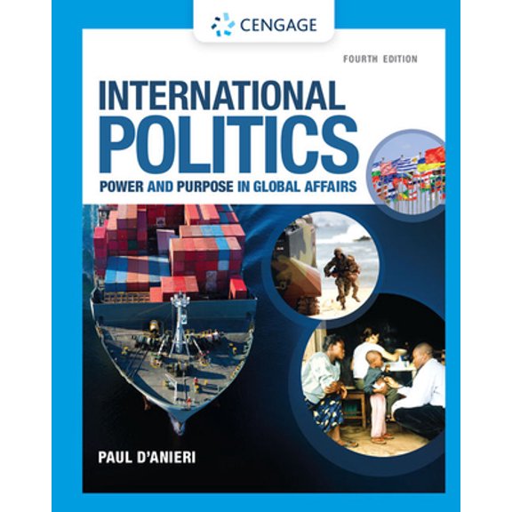 Pre-Owned International Politics: Power and Purpose in Global Affairs (Paperback) 1305630084 9781305630086