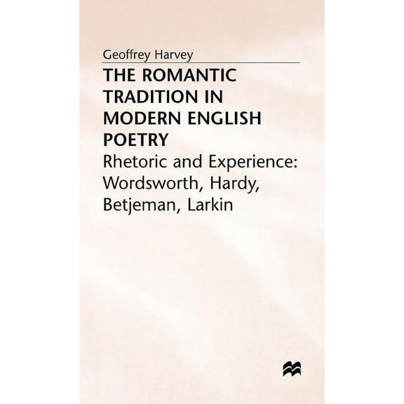 Romantic Tradition in Modern English Poetry, (Hardcover)