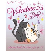 Valentines day coloring book for kids ages 6-12: valentines day romance coloring book for kids, A Collection of Fun and , (Paperback)