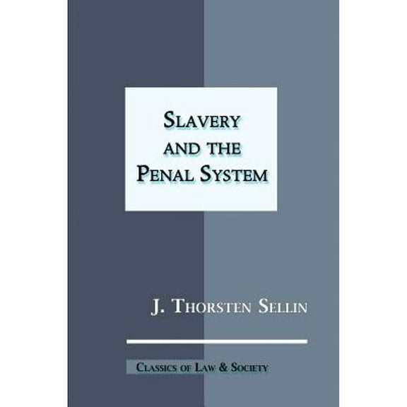 Classics of Law & Society: Slavery and the Penal System (Paperback)