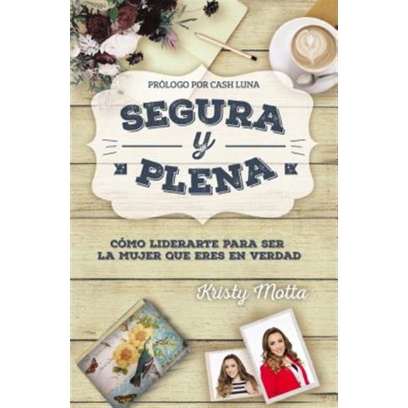 Pre-Owned Segura y plena: Como liderarte para ser la mujer que eres en verdad Paperback