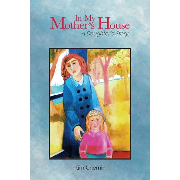 In My Mother's House: A Daughter's Story, (Paperback)