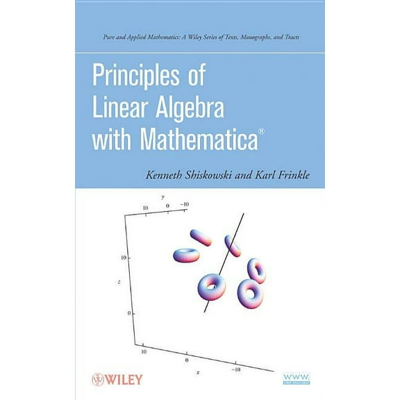 Pure and Applied Mathematics: A Wiley Te Linear Algebra with Mathematic, (Hardcover)