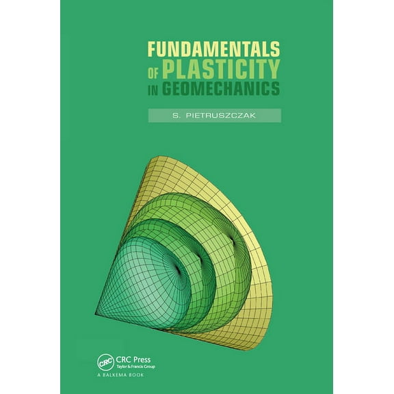 Fundamentals of Plasticity in Geomechanics, (Paperback)
