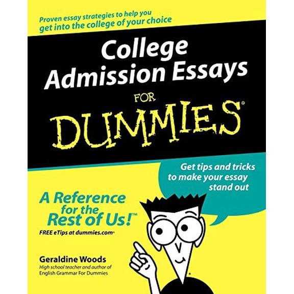 Pre-Owned College Admission Essays for Dummies