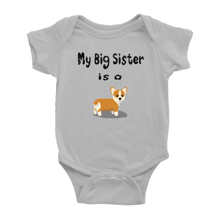 

My Big Sister Is A Pembroke Welsh Corgi Dog Funny Infant Boys Girl Baby Bodysuit