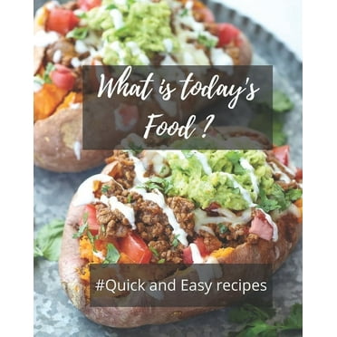 What is today's food?: Quick and Easy recipes(Recipes of different cultures of the world) (Paperback)