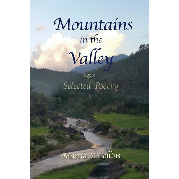 Mountains in the Valley: Selected Poetry (Paperback)