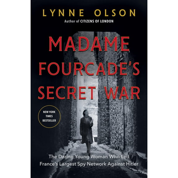 Pre-Owned Madame Fourcade's Secret War: The Daring Young Woman Who Led France's Largest Spy Network Against Hitler