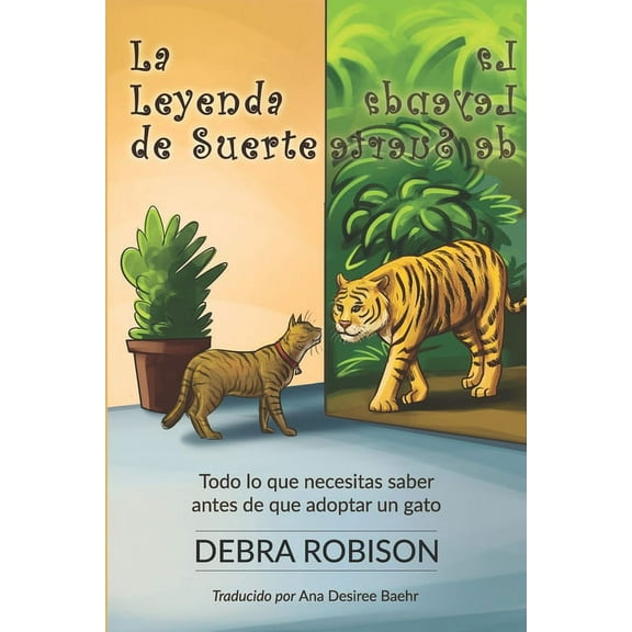 La Leyenda de Suerte: Todo lo que necesitas saber antes de adoptar un gato (Paperback)