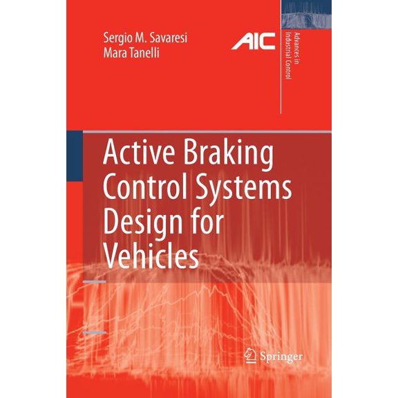 Advances in Industrial Control Active Braking Control Systems Design for Vehicles, (Paperback)