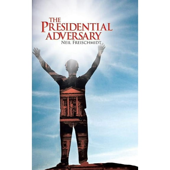 The Presidential Adversary (Paperback)