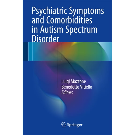 Psychiatric Symptoms and Comorbidities in Autism Spectrum Disorder, (Hardcover)