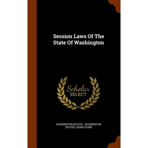 Session Laws of the State of Washington (Hardcover)