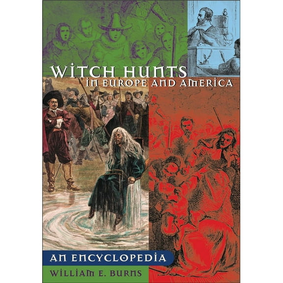 Greenwood Biographies Witch Hunts in Europe and America: An Encyclopedia, (Hardcover)