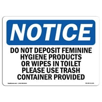 OSHA Notice Signs - Do Not Deposit Feminine Hygiene Products | Decal | Protect Your Business, Work Site, Warehouse |  Made in the USA