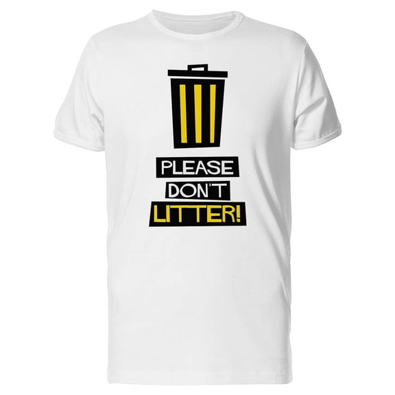 Please Dont Litter! Tee Men's -Image by Shutterstock