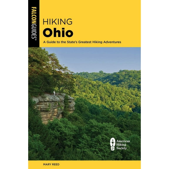 State Hiking Guides Hiking Ohio: A Guide to the State's Greatest Hiking Adventures, (Paperback)