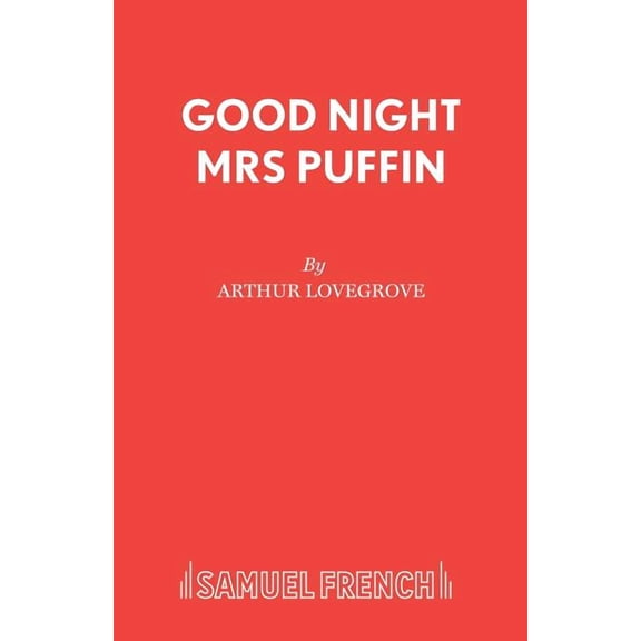 French's Acting Edition Good Night Mrs Puffin, (Paperback)