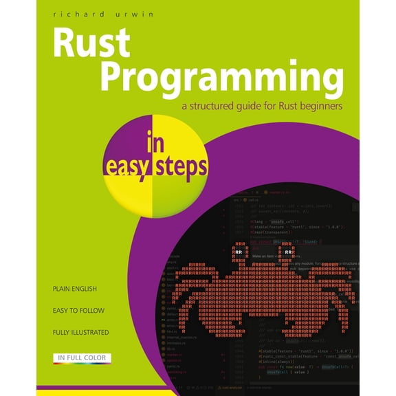 In Easy Steps Rust Programming in Easy Steps, (Paperback)